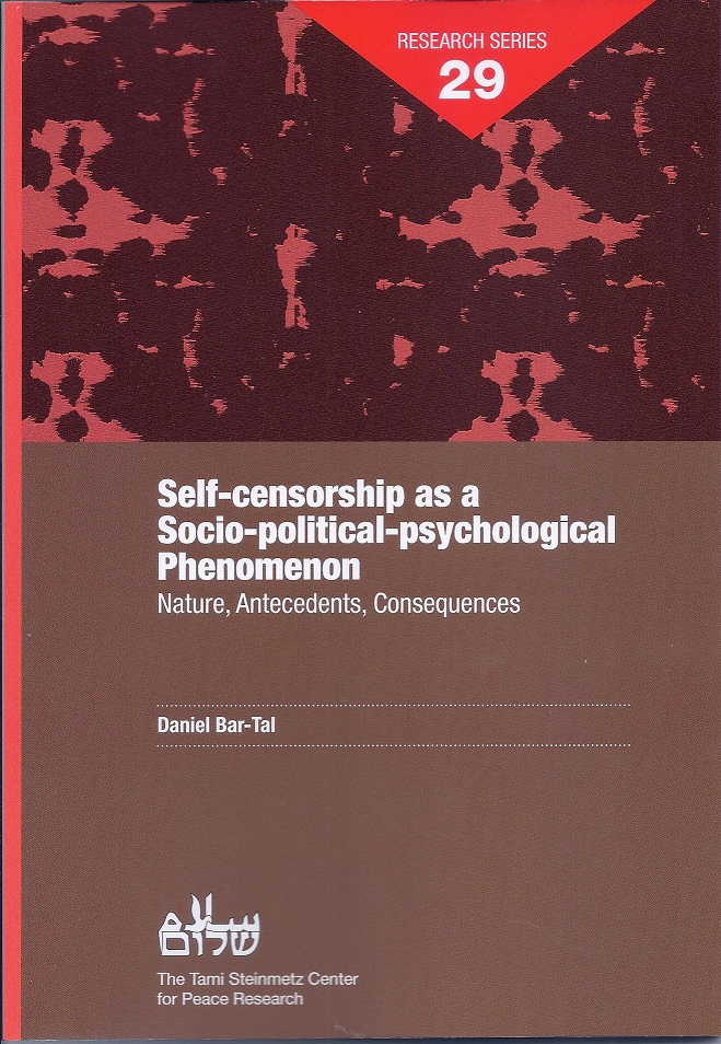 Self-censorship as a Socio-political-psychological Phenomenon: Nature, Antecedents, Consequences - Daniel Bar-Tal